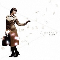 ＴＲＵＥ 「Ｓｉｎｃｅｒｅｌｙ」