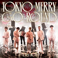 Ｄａ－ｉＣＥ 「ＴＯＫＹＯ　ＭＥＲＲＹ　ＧＯ　ＲＯＵＮＤ」