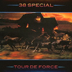 ３８スペシャル「ツアー・デ・フォース」