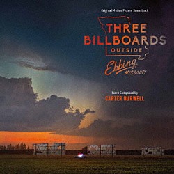 カーター・バーウェル タウンズ・ヴァン・ザント モンスターズ・オブ・フォーク ルネ・フレミング フォー・トップス ジョーン・バエズ エイミー・アネル「オリジナル・サウンドトラック　スリー・ビルボード」