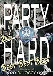 ＤＪ　ＯＧＧＹ「Ｐａｒｔｙ　Ｈａｒｄ　Ｂｅｓｔ　Ｂｅｓｔ　Ｂｅｓｔ」
