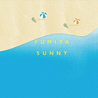 ＦＵＭＩＹＡ「 ＳＵＮＮＹ」