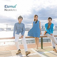Ｎｅｏｎｔｅｔｒａ「 Ｅｔｅｒｎａｌ」