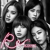 ＢＬＡＣＫＰＩＮＫ「 Ｒｅ：　ＢＬＡＣＫＰＩＮＫ」