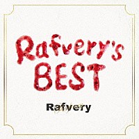 Ｒａｆｖｅｒｙ「 Ｒａｆｖｅｒｙ’ｓ　ＢＥＳＴ」