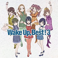 Ｗａｋｅ　Ｕｐ，Ｇｉｒｌｓ！ 「Ｗａｋｅ　Ｕｐ，　Ｂｅｓｔ！３」