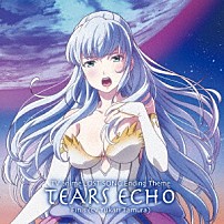 フィーニス（ｃｖ．田村ゆかり） 「ＴＥＡＲＳ　ＥＣＨＯ」