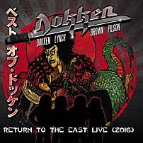 ドッケン 「リターン・トゥ・ジ・イースト・ライヴ　２０１６」