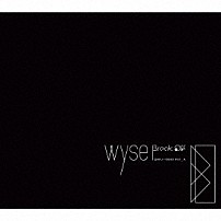 ｗｙｓｅ 「Ｂｒｅａｋ　Ｏｆｆ」