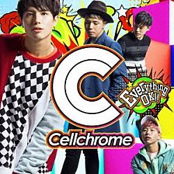 Ｃｅｌｌｃｈｒｏｍｅ「Ｅｖｅｒｙｔｈｉｎｇ　ＯＫ！！」