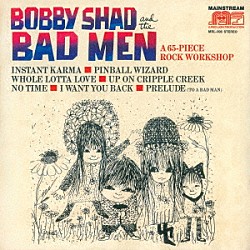 ボビー・シャッド＆ザ・バッド・メン チャック・レイニー ジェリー・ジェモット グラディ・テイト フランク・オーウェンス アル・カイオラ バーニー・レイトン アル・ロジャース「ア・６５・ピース・ロック・ワークショップ」