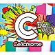 Ｃｅｌｌｃｈｒｏｍｅ「Ｅｖｅｒｙｔｈｉｎｇ　ＯＫ！！」