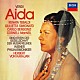 ヘルベルト・フォン・カラヤン レナータ・テバルディ カルロ・ベルゴンツィ ジュリエッタ・シミオナート コーネル・マックニール ウィーン楽友協会合唱団 アーノルド・ヴァン・ミル フェルナンド・コレナ「ヴェルディ：歌劇≪アイーダ≫」