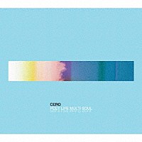 ｃｅｒｏ「 ＰＯＬＹ　ＬＩＦＥ　ＭＵＬＴＩ　ＳＯＵＬ」