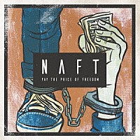 ＮＡＦＴ「 ＰＡＹ　ＴＨＥ　ＰＲＩＣＥ　ＯＦ　ＦＲＥＥＤＯＭ」