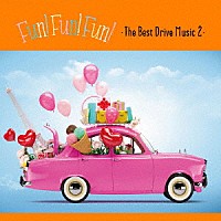 （Ｖ．Ａ．）「 ＦＵＮ！　ＦＵＮ！　ＦＵＮ！　・Ｔｈｅ　Ｂｅｓｔ　Ｄｒｉｖｅ　Ｍｕｓｉｃ　２・」
