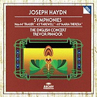 トレヴァー・ピノック「 ハイドン：交響曲第４４番≪悲しみ≫・第４５番≪告別≫　第４８番≪マリア・テレジア≫」