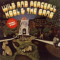 クール＆ザ・ギャング「 ワイルド・アンド・ピースフル」