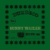 Ｂｕｎｎｙ　Ｗａｉｌｅｒ「 ＤＵＢＤ’ＳＣＯ」