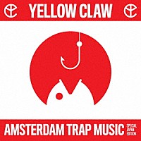 Ｙｅｌｌｏｗ　Ｃｌａｗ「 アムステルダム・トラップ・ミュージック　－スペシャル・ジャパン・エディション－」