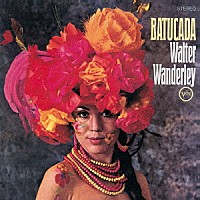 ワルター・ワンダレイ「 バトゥカーダ」