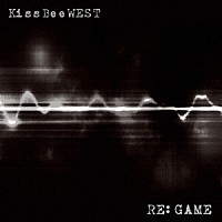 ＫｉｓｓＢｅｅＷＥＳＴ「 ２回目の告白／ＲＥ：ＧＡＭＥ」