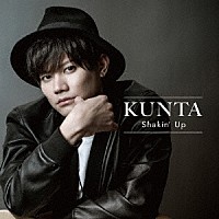 ＫＵＮＴＡ／薫太「 Ｓｈａｋｉｎ’　ｕｐ」