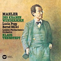 ポップ／ヴァイクル　テンシュテット「 マーラー：歌曲集「子供の不思議な角笛」」