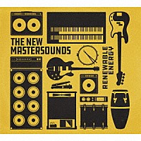 ザ・ニュー・マスターサウンズ「 リニューアブル・エナジー」