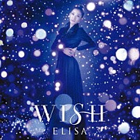 ＥＬＩＳＡ 「ＷＩＳＨ」
