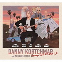 ダニー・コーチマー＆イミディエイト・ファミリー 「ハニー・ドント・リーヴ・ＬＡ」