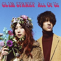 ＧＬＩＭ　ＳＰＡＮＫＹ 「Ａｌｌ　Ｏｆ　Ｕｓ」