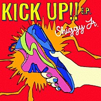Ｓｈｉｇｇｙ　Ｊｒ． 「ＫＩＣＫ　ＵＰ！！　Ｅ．Ｐ．」