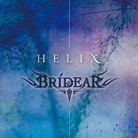 ＢＲＩＤＥＡＲ 「ＨＥＬＩＸ」