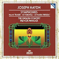 トレヴァー・ピノック イングリッシュ・コンサート サイモン・スタンデイジ「ハイドン：交響曲第４４番≪悲しみ≫・第４５番≪告別≫　第４８番≪マリア・テレジア≫」