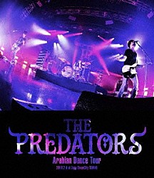 ＴＨＥ　ＰＲＥＤＡＴＯＲＳ「ＴＨＥ　ＰＲＥＤＡＴＯＲＳ　Ａｒａｂｉａｎ　Ｄａｎｃｅ　Ｔｏｕｒ　２０１８．２．８　ａｔ　Ｚｅｐｐ　ＤｉｖｅｒＣｉｔｙ」