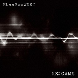 ＫｉｓｓＢｅｅＷＥＳＴ「２回目の告白／ＲＥ：ＧＡＭＥ」