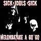 めろん畑　ａ　ｇｏ　ｇｏ「ＳＩＣＫ×ＩＤＯＬＳ×ＳＩＣＫ」