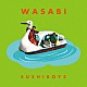 ＳＵＳＨＩＢＯＹＳ「ＷＡＳＡＢＩ」