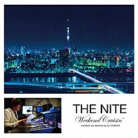 （Ｖ．Ａ．）「 ＴＨＥ　ＮＩＴＥ　Ｗｅｅｋｅｎｄ　Ｃｒｕｉｓｉｎ’　ｎａｒｒａｔｅｄ　ａｎｄ　ｓｅｌｅｃｔｅｄ　ｂｙ　ＤＪ　ＯＨＮＩＳＨＩ」