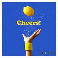 ＫＥＹＴＡＬＫ「 Ｃｈｅｅｒｓ！」