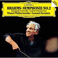 レナード・バーンスタイン「 ブラームス：交響曲第２番　大学祝典序曲」
