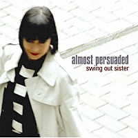 スウィング・アウト・シスター「オールモスト・パスウェイディッド」