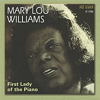 メアリー・ルー・ウィリアムス「 ファースト・レディ・オブ・ザ・ピアノ」