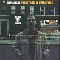 クリス・ヒルズ「 エヴリシング・イズ・エヴリシング　－カミン・アウタ・ザ・ゲットー」