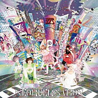 ぜんぶ君のせいだ。「 ＮＥＯＲＤＥＲ　ＮＡＴＩＯＮ」