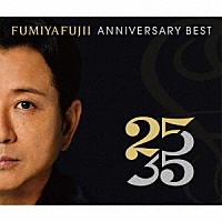 藤井フミヤ「 ＦＵＭＩＹＡ　ＦＵＪＩＩ　ＡＮＮＩＶＥＲＳＡＲＹ　ＢＥＳＴ　“２５／３５”　Ｒ盤」