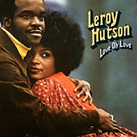 リロイ・ハトソン「 ラヴ・オー・ラヴ」