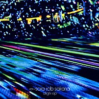ｓｏｒａ　ｔｏｂ　ｓａｋａｎａ 「ａｌｉｇｈｔ　ｅｐ」