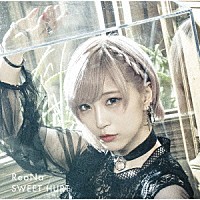 ＲｅｏＮａ「 ＳＷＥＥＴ　ＨＵＲＴ」